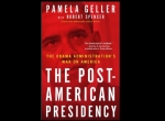 The Post-American Presidency: The Obama Administration's War on America